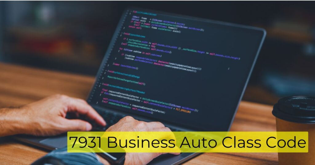 7931 Business Auto Class Code