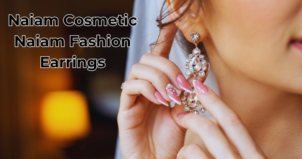 Naiam Cosmetic Naiam Fashion Earrings